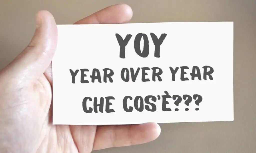 Che cos'è l'YOY (Year Over Year)