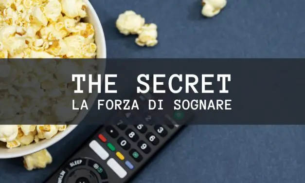 The Secret – La Forza di Sognare. Entra in Azione!