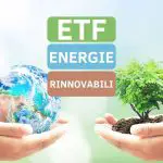 I Migliori ETF sulle Energie Rinnovabili